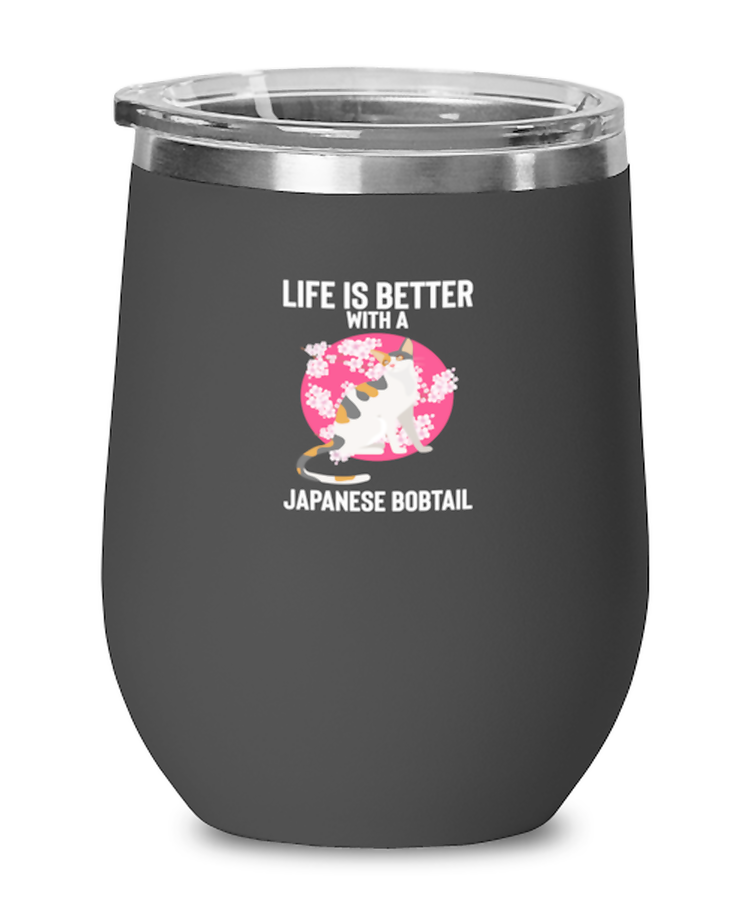 Wine Tumbler Stainless Steel InsulatedFunny Life Is Better With a Japanese Bobtail