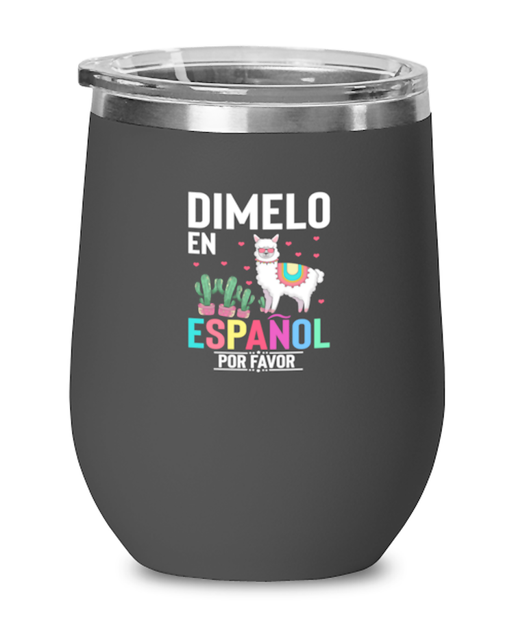 Wine Tumbler Stainless Steel Insulated  Funny Dimelo En Espanol Por Favor