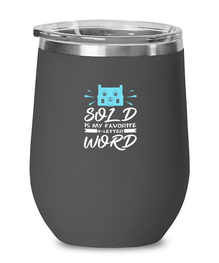 Wine Tumbler Stainless Steel Insulated  Funny Sold Is My Favorite 4 letter word