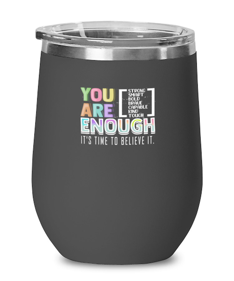 Wine GlassTumbler Stainless SteelFunny You Are Enough