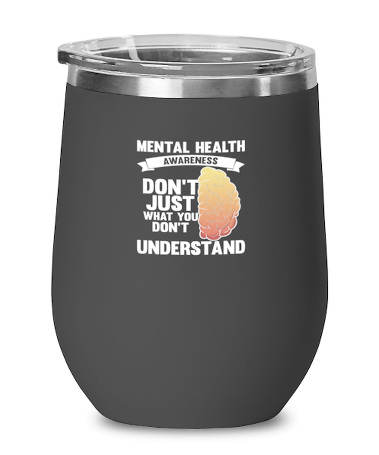 Wine GlassTumbler Stainless SteelFunny Mental Health Awareness