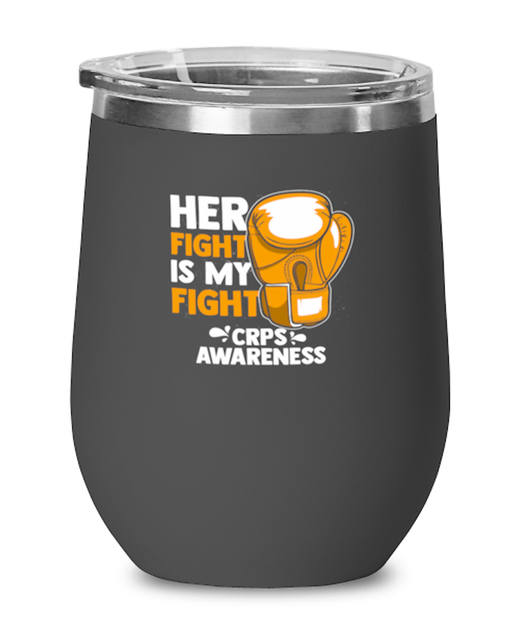 Wine GlassTumbler Stainless SteelFunny Her Fight Is My Fight CRPS Awareness