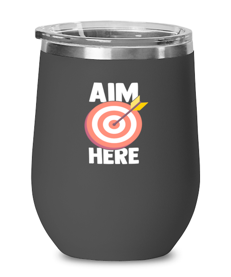 Wine Glass Tumbler Stainless Steel Funny Aim here