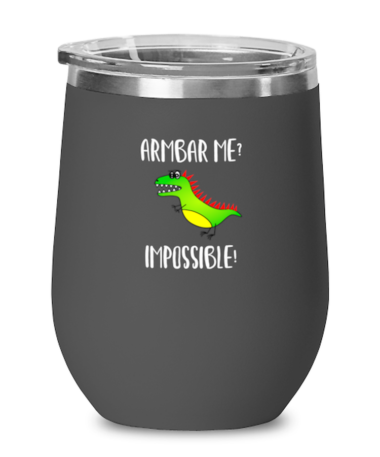 Wine Glass Tumbler Stainless Steel  Funny Armbar me impossible