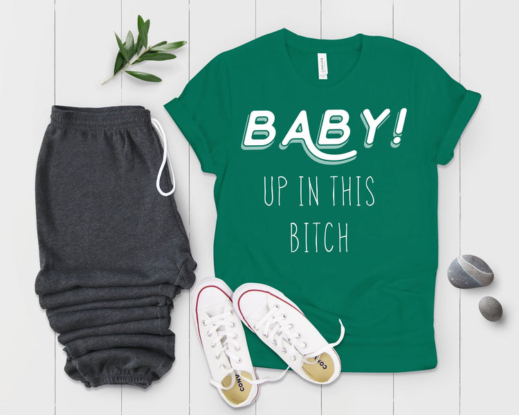 Baby Up In This Bitch Future Mom Baby Bump Shirt - Teegarb