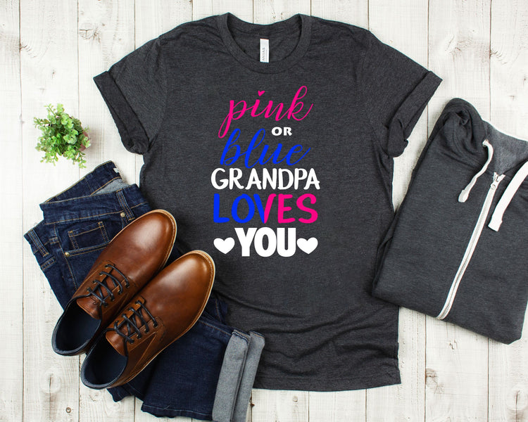 Pink Or Blue Grandpa Loves You Gender Reveal Grandfather Shirt - Teegarb
