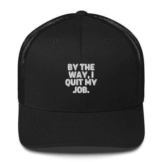 Trucker Cap Humorous Resignation Quitting Working Worker Enthusiast Hilarious Resigned Quitted Workplace Occupation